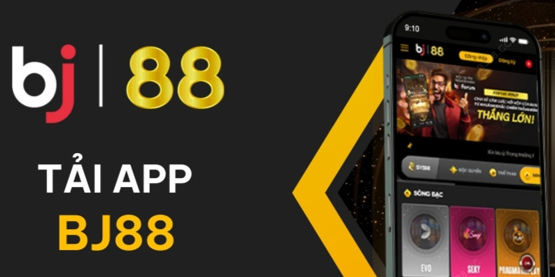 Hướng dẫn sử dụng app Bj88